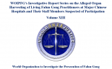 WOIPFG’s Investigative Report Series on the Alleged Organ Harvesting of Living Falun Gong Practitioners at Major Chinese Hospitals and Their Staff Members Suspected of Participation (Volume XIII)