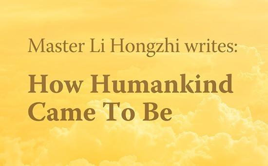 Falun Gong Founder Mr. Li Hongzhi Publishes ‘How Humankind Came To Be’