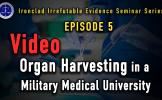 Episode 5. Onsite Video Presentation-Organ Harvest Investigation on CCP’s Air Force Medical University 