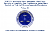 WOIPFG’s Investigative Report Series on the Alleged Organ Harvesting of Living Falun Gong Practitioners at Major Chinese Hospitals and Their Staff Members Suspected of Participation Volume III 