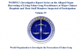 WOIPFG’s Investigative Report Series on the Alleged Organ Harvesting of Living Falun Gong Practitioners at Major Chinese Hospitals and Their Staff Members Suspected of Participation Volume IV 