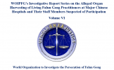 WOIPFG’s Investigative Report Series on the Alleged Organ Harvesting of Living Falun Gong Practitioners at Major Chinese Hospitals and Their Staff Members Suspected of Participation (Volume VI)