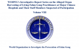 WOIPFG’s Investigative Report Series on the Alleged Organ Harvesting of Living Falun Gong Practitioners at Major Chinese Hospitals and Their Staff Members Suspected of Participation (Volume VIII)