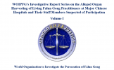 WOIPFG’s Investigative Report Series on the Alleged Organ Harvesting of Living Falun Gong Practitioners at Major Chinese Hospitals and Their Staff Members Suspected of Participation Volume I 
