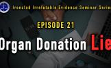 Episode 21: Organ Donation Lie