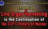 Episode 30: Live Organ Harvesting is the Continuation of the CCP’s History of Murder